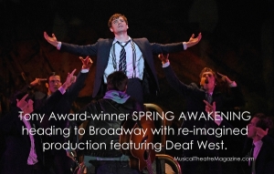Tony Award-winner Spring-Awakening Musical heading to Broadway with Deaf West